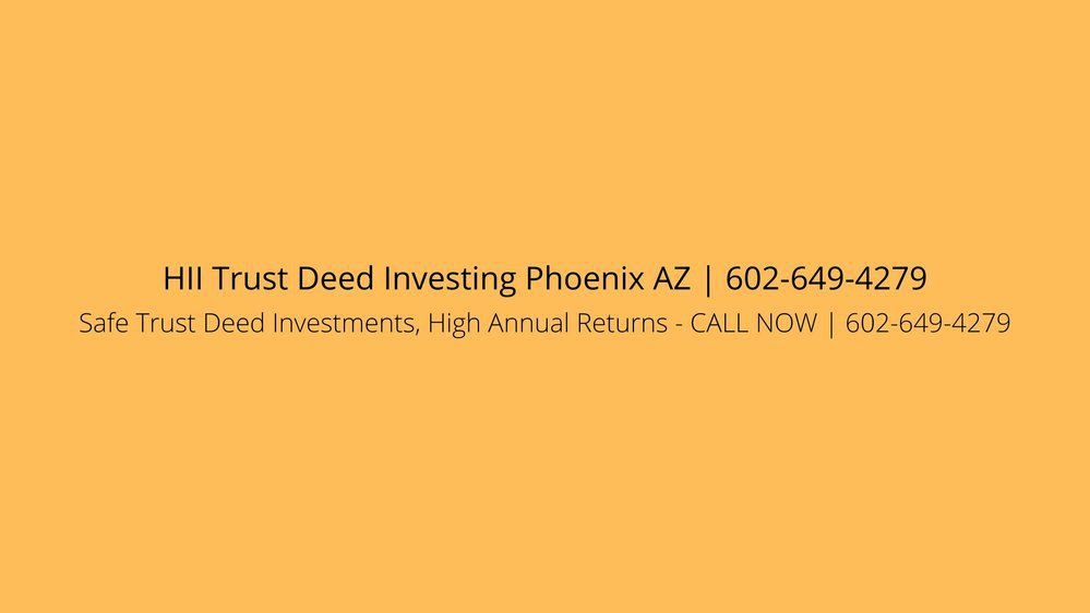 HII Trust Deed Investing Phoenix AZ cover