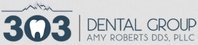 303 Dental Group Amy Roberts DDS, PLLC