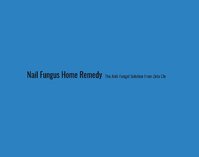 Nail Fungus Home Remedy - The Anti-Fungal Solution From Zeta Clear