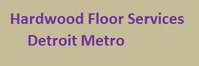 Hardwood Floor Services Detroit Metro
