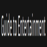 Guide to Entertainment
