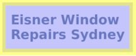 Eisner Window Repairs Sydney