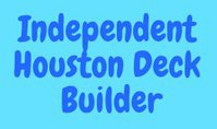 Independent Houston Deck Builder