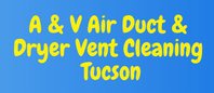 A & V Air Duct & Dryer Vent Cleaning Tucson