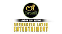 Oi Brasil - Brazilian & Cuban Shows London