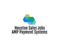 Houston Sales Jobs - AMP Payment Systems