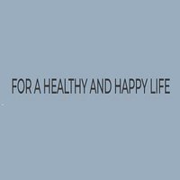 FOR A HEALTHY AND HAPPY LIFE