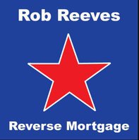 Rob Reeves Reverse Mortgage