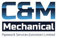 C&M MECHANICAL PIPEWORK SERVICES (LEICESTER) LIMITED