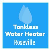 Tankless Water Heaters Roseville