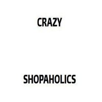 Crazy Shopaholics