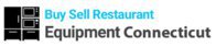 Buy & Sell Restaurant Equipment CT
