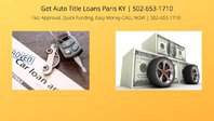  Get Auto Title Loans Paris KY
