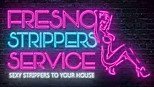 Fresno Stripper Service