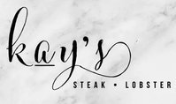 Kay's Steak &Lobster