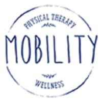 Mobility Physical Therapy and Wellness LLC