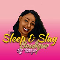 Sleep & Slay Boutique By Kimya