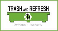 Trash And Refresh Dumpster Rental