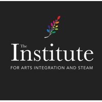 The Institute for Arts Integration and STEAM