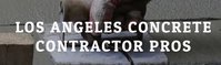Los Angeles Concrete Contractors Pros