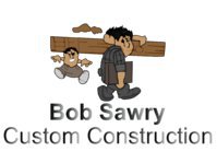 Bob Sawry Custom Construction