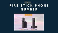 Fire Stick Phone Number