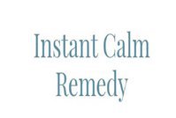Instant Calm Remedy