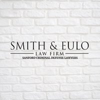 Smith & Eulo Law Firm: Sanford Criminal Defense Lawyers