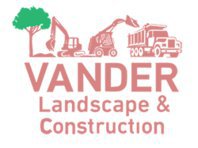 Vander Landscape & Construction