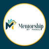Mentorship by Manuj