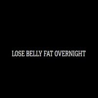 Lose Belly Fat Overnight