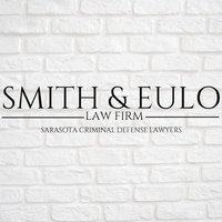Smith & Eulo Law Firm: Sarasota Criminal Defense Lawyers