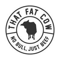 THAT FAT COW