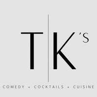 TK's Comedy + Cocktail + Cuisine