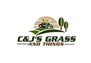 C&J's Grass and Things, LLC