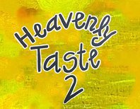 Heavenly Taste 2