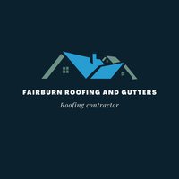 Fairburn Roofing and Gutters