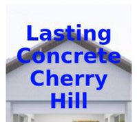 Lasting Concrete Cherry Hill