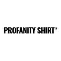 Profanity Shirt
