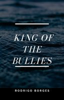 King of the Bullies