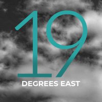 19 Degrees East