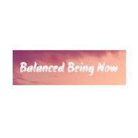 Balanced Being Now