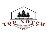 Top Notch Landscaping & Concrete, LLC