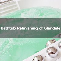 Bathtub Refinishing of Glendale