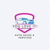 You Love It! Auto Sales & Services