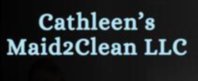 Cathleen’s Maid2Clean LLC