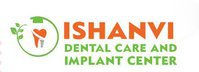 Ishanvi Dental Care