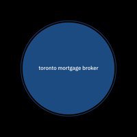 Toronto Mortgage Broker