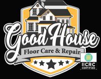 Good House Floor Care / Hardwood Floor Refinishing