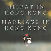 Heirat in Hong Kong / Marriage in hong kong
